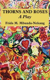 Buy Thorns and Roses (English, Frida M. Menkan Mbunda) — BookShops.in