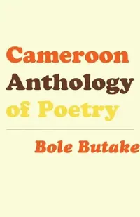 Buy Cameroon Anthology of Poetry (English, Bole Butake) — BookShops.in