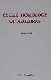 Buy Cyclic Homology of Algebras (English, Peter Seibt) — BookShops.in