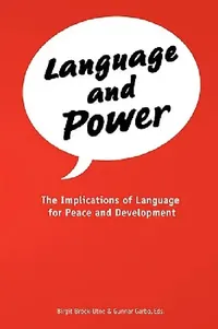 Buy Language and Power. The Implications of Language for Peace and Development (English, Birgit Brock-Utne | Gunnar Garbo) — BookShops.in