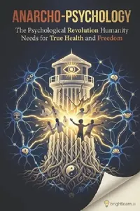 Buy Anarcho-Psychology (English, Cory Edmund Endrulat) — BookShops.in