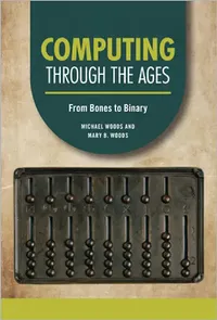 Buy Computing Through the Ages (English, Michael Woods | Mary B. Woods) — BookShops.in
