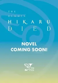Buy The Summer Hikaru Died, Vol. 1 (Light Novel) (English, Mio Nukaga) — BookShops.in