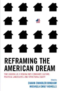 Buy Reframing the American Dream (English, Shawn Chandler Bingham | Michaela Emily Howells) — BookShops.in