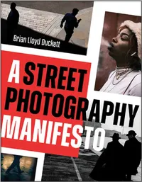Buy A Street Photography Manifesto (English, Brian Lloyd Duckett) — BookShops.in