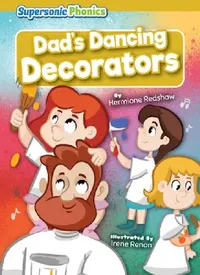 Buy Dad's Dancing Decorators (English, Hermione Redshaw | Irene Renon) — BookShops.in
