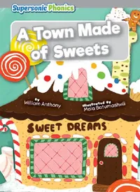 Buy A Town Made of Sweets (English, William Anthony | Maia Batumashvili) — BookShops.in