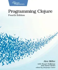 Buy Programming Clojure, Fourth Edition (English, Alex Miller | Stuart Halloway | Aaron Bedra) — BookShops.in