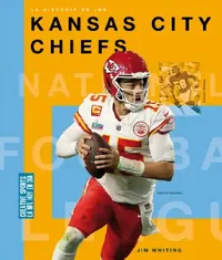 Buy La Historia de Los Kansas City Chiefs (English, Jim Whiting) — BookShops.in
