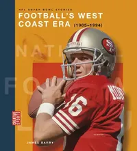 Buy Football's West Coast Era (1985-1994) (English, James Barry) — BookShops.in