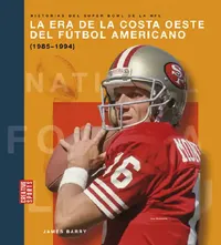 Buy La Era de la Costa Oeste del Fútbol Americano (1985-1994) (English, James Barry) — BookShops.in