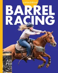 Buy Curious about Barrel Racing (English, Rachel Grack) — BookShops.in