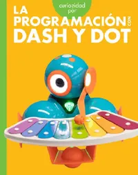Buy Curiosidad Por La Programación Con Dash Y Dot (English, Jill Sherman) — BookShops.in