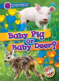 Buy Baby Pig or Baby Deer? (English, Mari C. Schuh) — BookShops.in