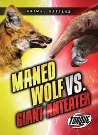 Buy Maned Wolf vs. Giant Anteater (English, Nathan Sommer) — BookShops.in
