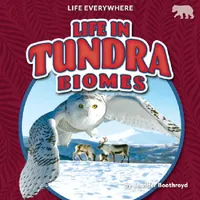 Buy Life in Tundra Biomes (English, Jennifer Boothroyd) — BookShops.in