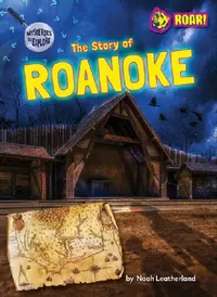 Buy The Story of Roanoke (English, Noah Leatherland) — BookShops.in