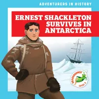 Buy Ernest Shackleton Survives in Antarctica (English, Janie Havemeyer | Cesar Samaniego) — BookShops.in