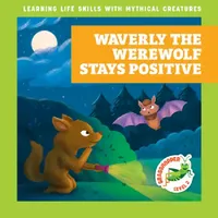 Buy Waverly the Werewolf Stays Positive (English, Tracy J. Hora | Liliana Pérez) — BookShops.in