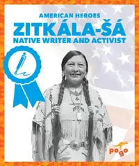 Buy Zitkála-Sá Native Writer and Activist (English, Becca Becker) — BookShops.in