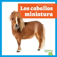 Buy Los Caballos Miniatura (Miniature Horses) (English, Rachel Grack) — BookShops.in
