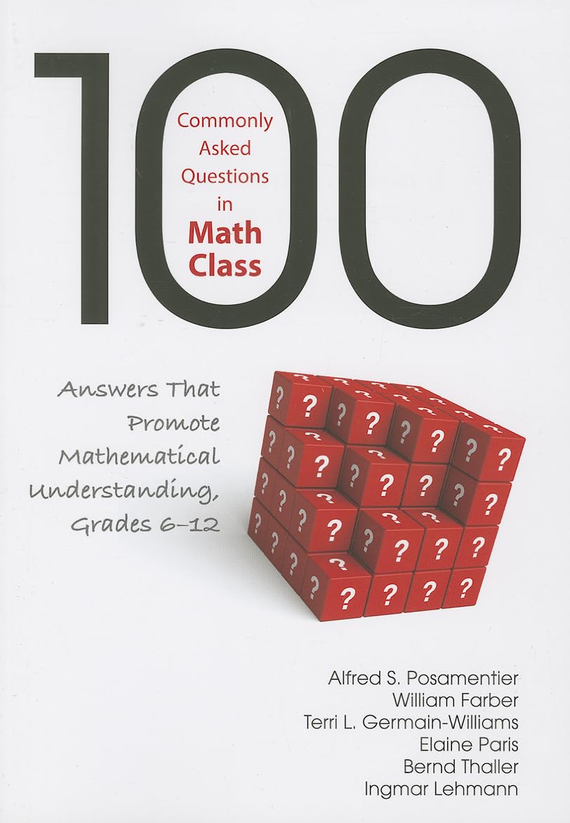 Buy 100 Commonly Asked Questions in Math Class: Answers That Promote Mathematical Understanding, Grades 6-12 — BookShops.in