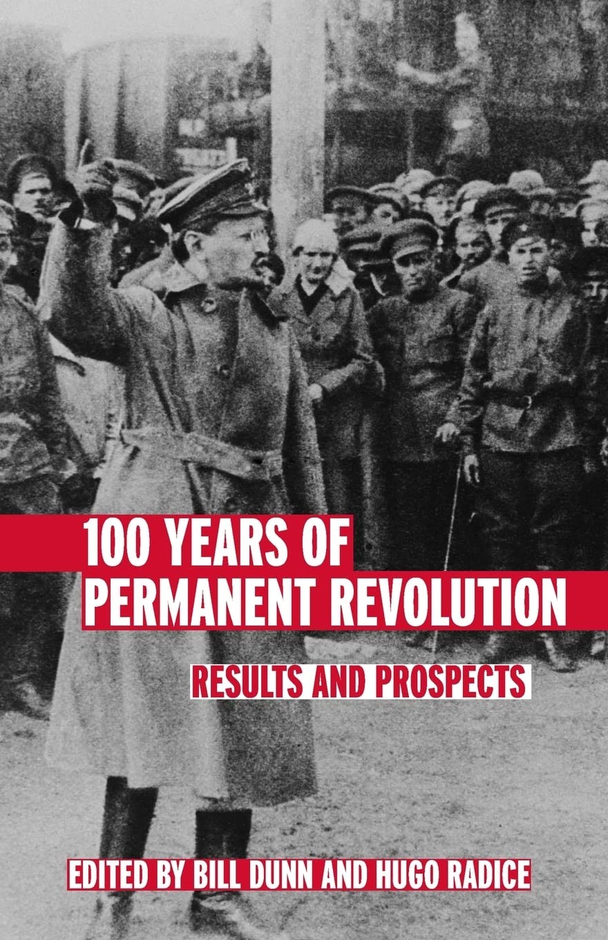 Buy 100 Years of Permanent Revolution (English, Bill Dunn | Hugo Radice) — BookShops.in