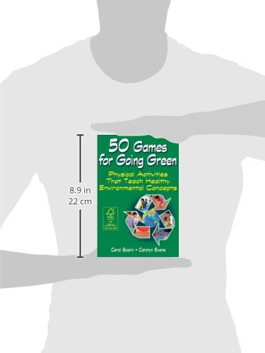 50 Games for Going Green: Physical Activities That Teach Healthy Environmental Concepts view 4