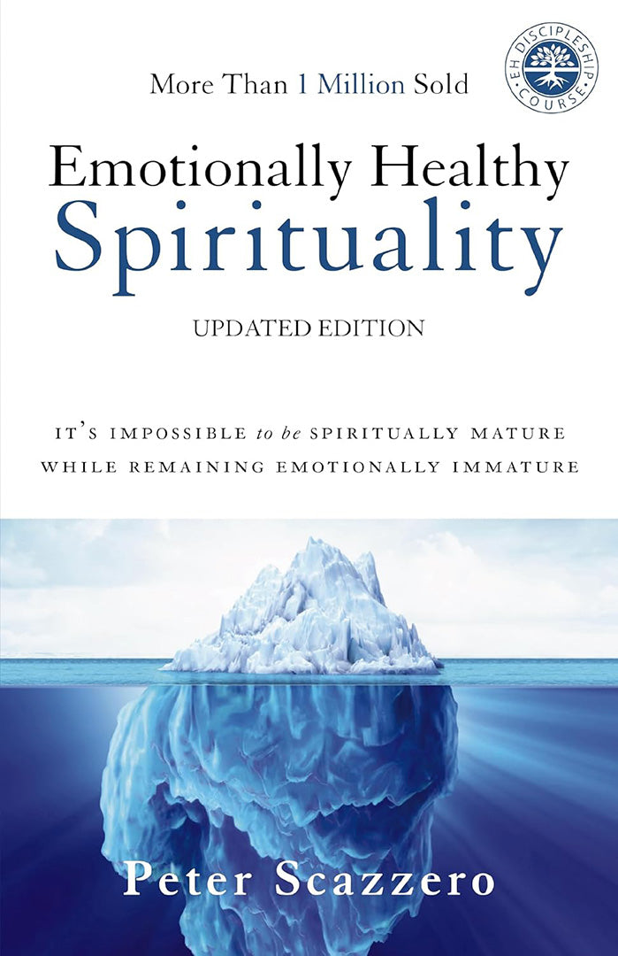Buy Emotionally Healthy Spirituality (English, Peter Scazzero) — BookShops.in