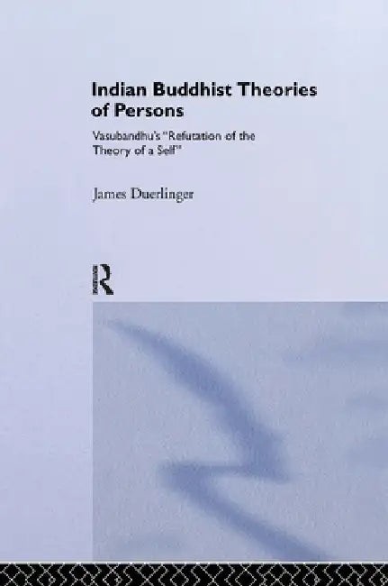 Buy Indian Buddhist Theories of Persons (English, James Duerlinger) — BookShops.in