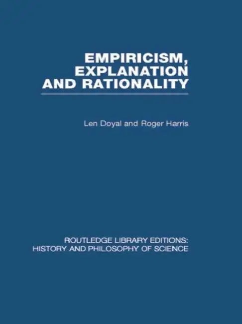 Buy Empiricism, Explanation and Rationality (English, Len Harris | Roger Doyal) — BookShops.in
