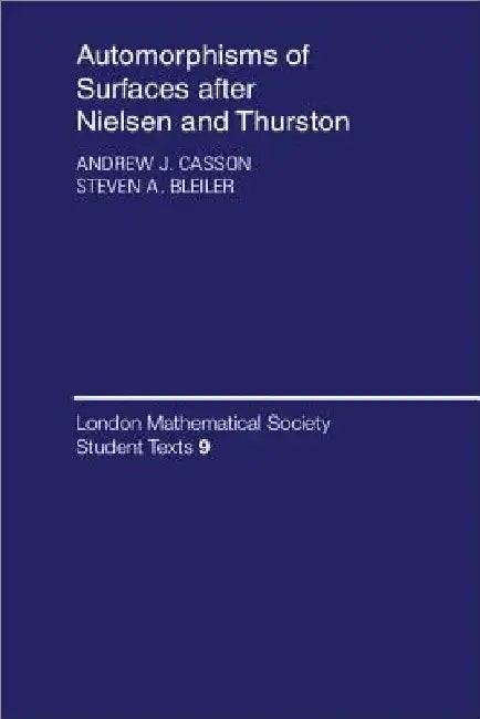 Buy Automorphisms of Surfaces After Nielsen and Thurston (English, Andrew J. Casson | Steven A. Bleiler) — BookShops.in