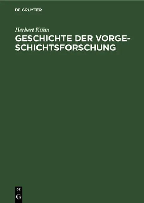 Buy Geschichte der Vorgeschichtsforschung (English, Herbert Kühn) — BookShops.in