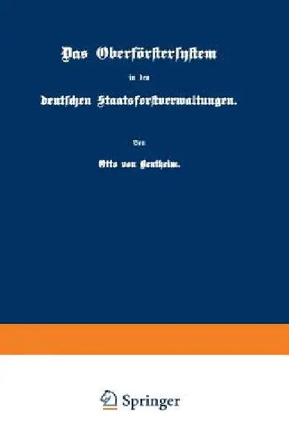 Buy Das Oberförstersystem in Den Deutschen Staatsforstverwaltungen (English, Otto Von Bentheim) — BookShops.in