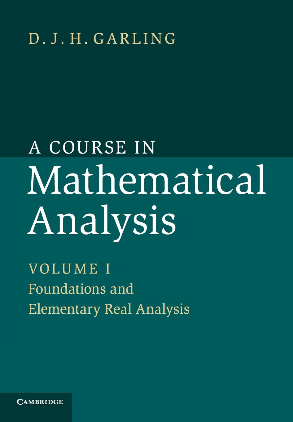 Buy A Course in Mathematical Analysis by D. J. H. Garling — BookShops.in