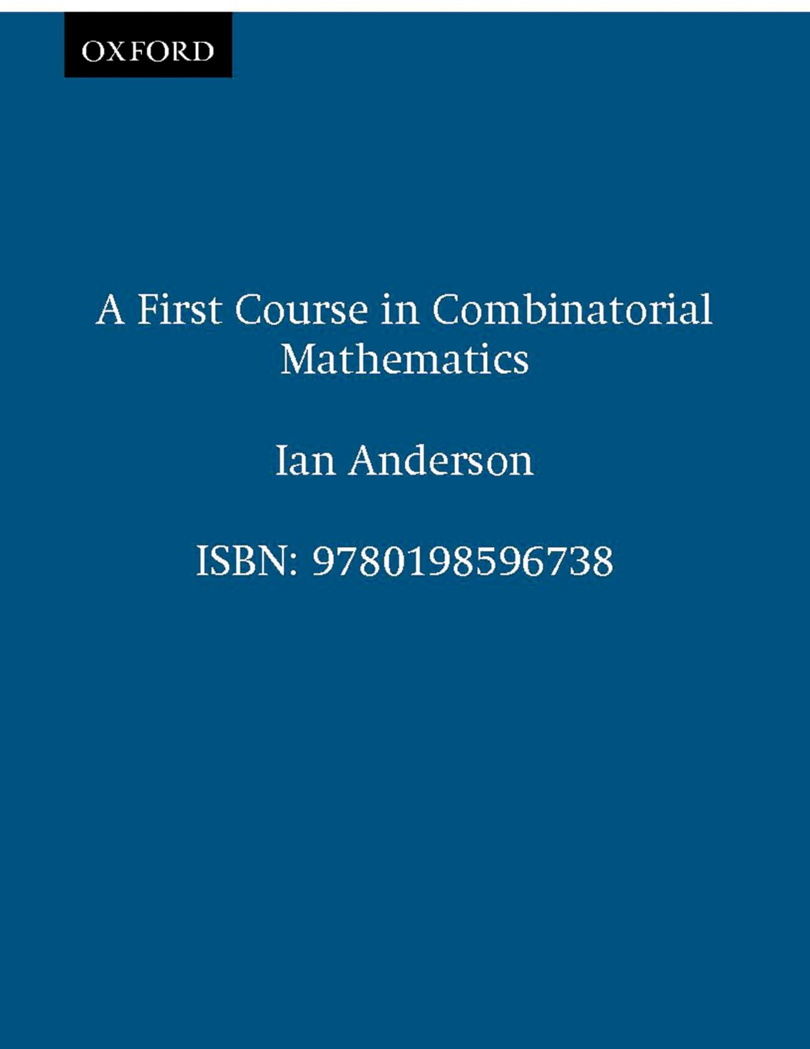 Buy A First Course in Combinatorial Mathematics by Ian Anderson — BookShops.in