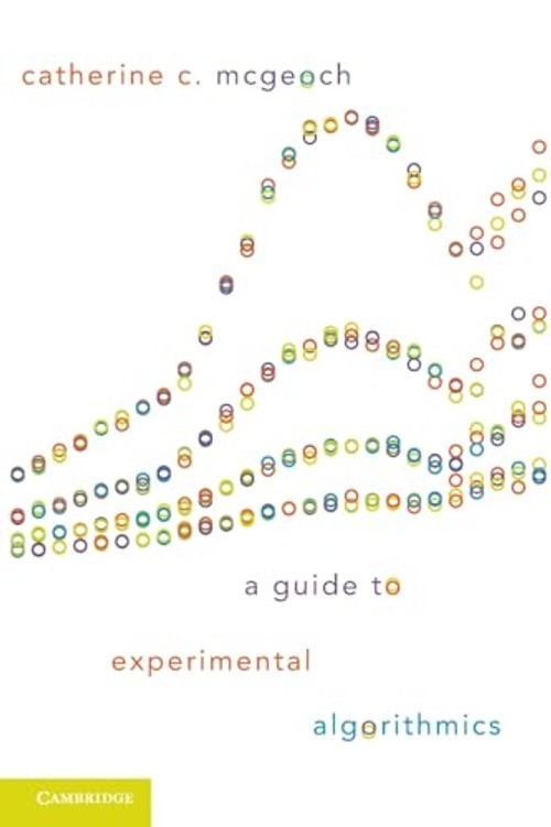 A Guide to Experimental Algorithmics – Catherine C. McGeoch – Cambridge University Press view 2