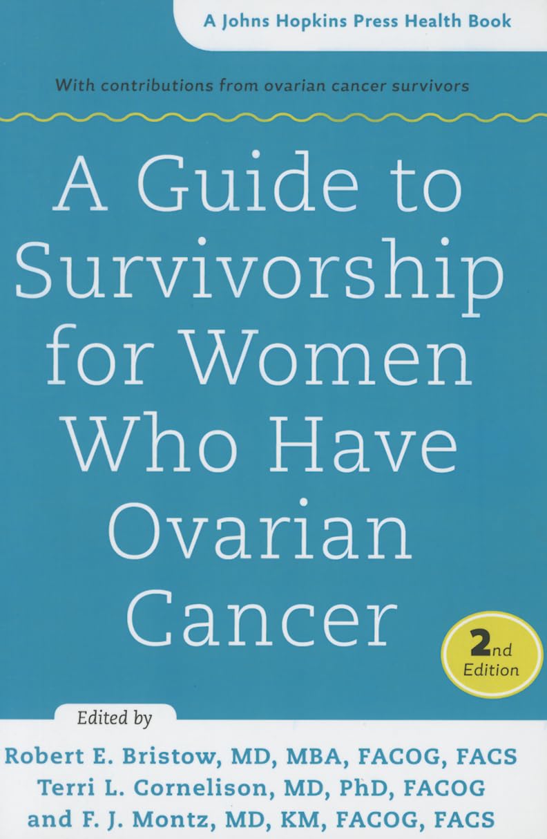 Buy A Guide to Survivorship for Women Who Have Ovarian Cancer by Robert E. Bristow — BookShops.in