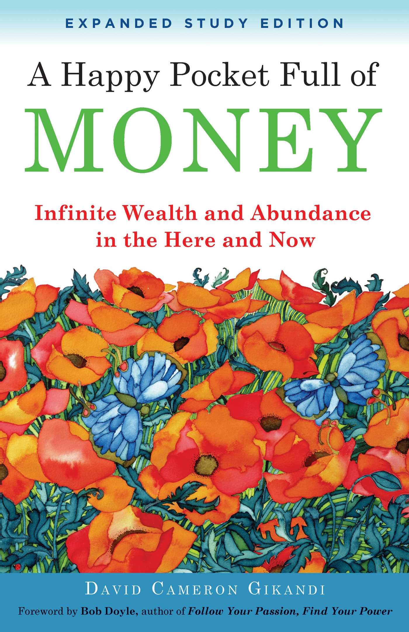 Buy A Happy Pocket Full of Money, Expanded Study Edition: Infinite Wealth and Abundance in the Here and Now — BookShops.in