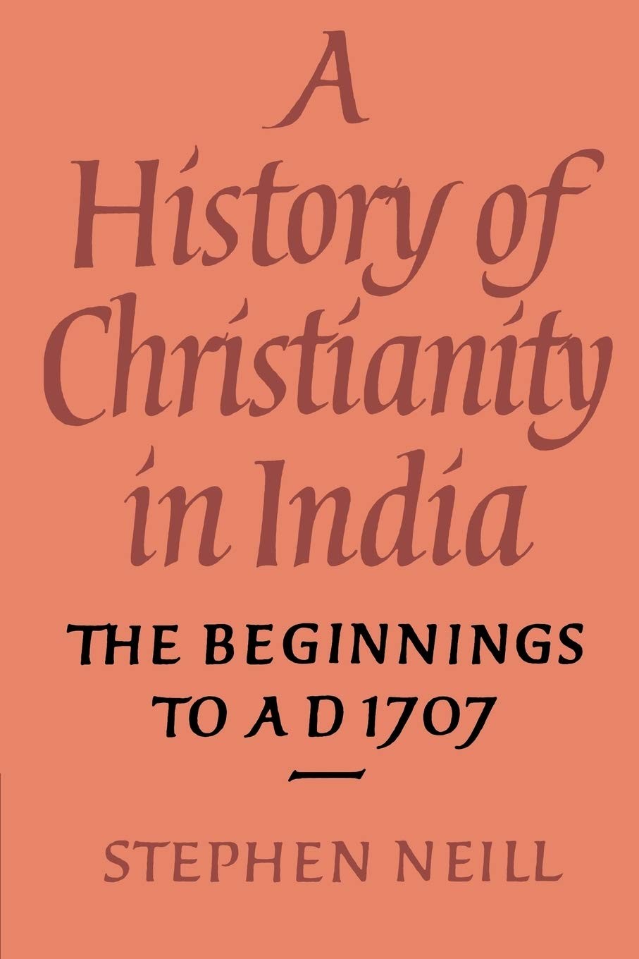 Buy A History of Christianity in India (English, Stephen Neill) — BookShops.in