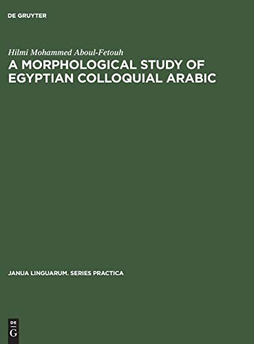 A Morphological Study of Egyptian Colloquial Arabic (English, Hilmi Mohammed Aboul-Fetouh) view 2