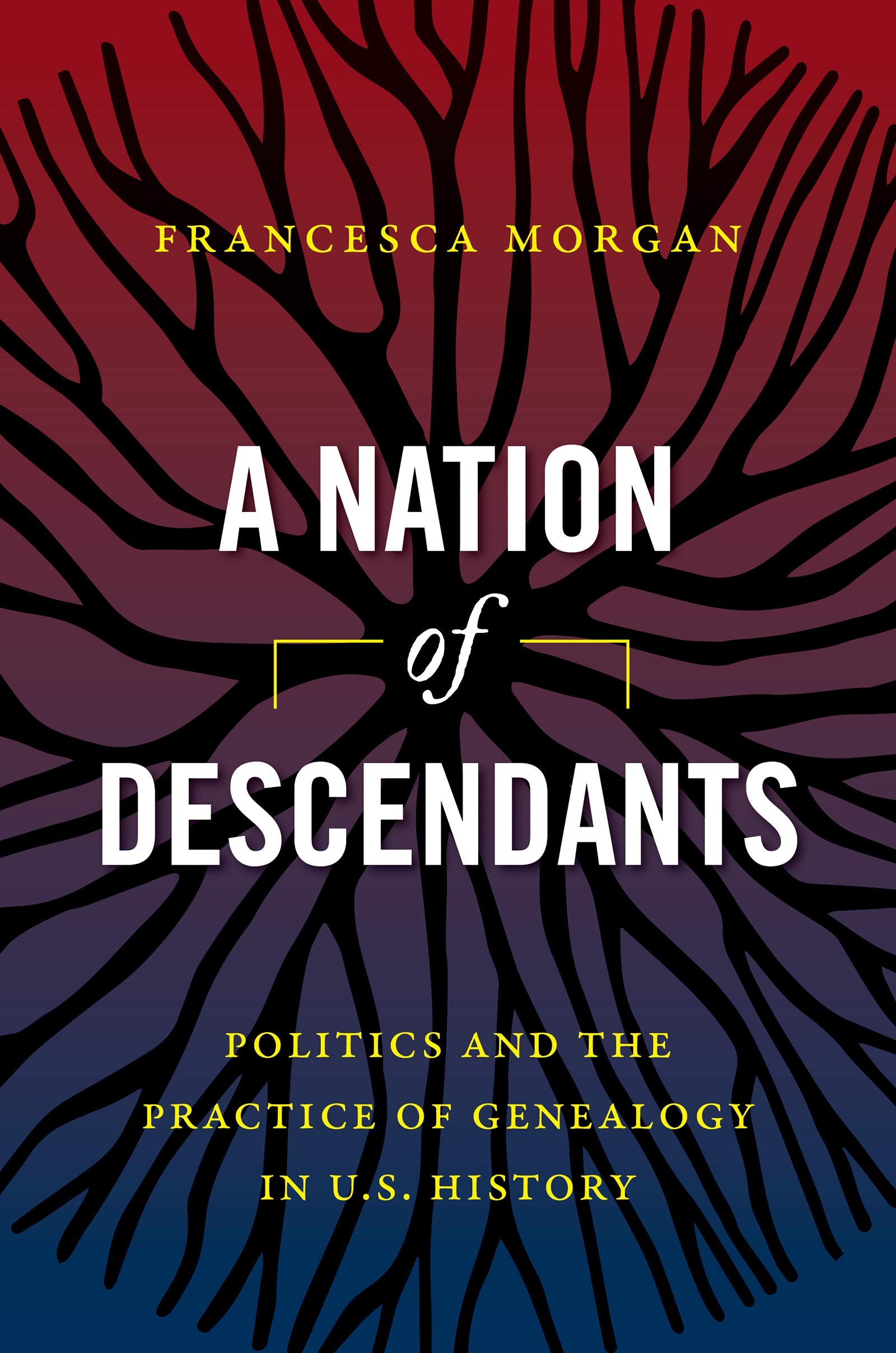 Buy A Nation of Descendants by Francesca Morgan — BookShops.in