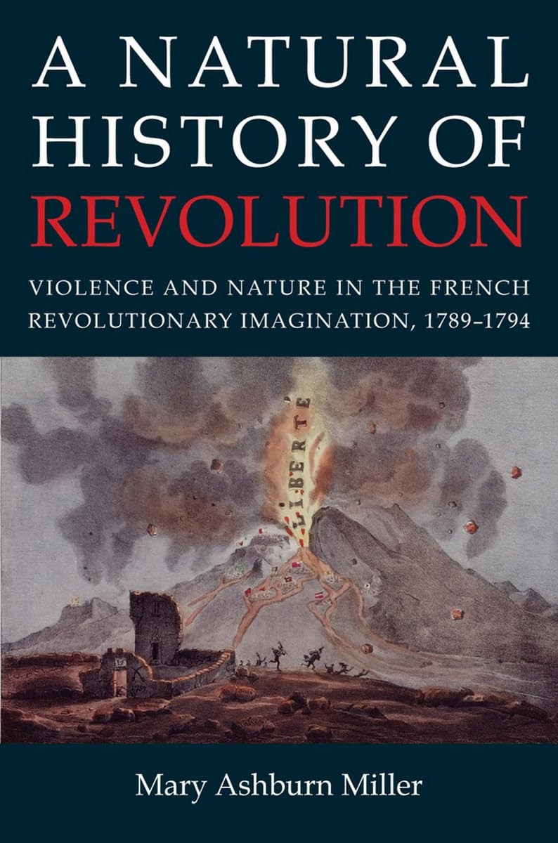 Buy A Natural History of Revolution (English, Mary Ashburn Miller) — BookShops.in