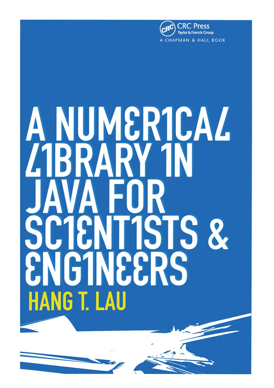 Buy A Numerical Library in Java for Scientists by Hang T. Lau — BookShops.in