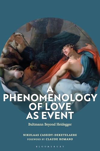 A Phenomenology of Love As Event: Bultmann Beyond Heidegger view 2