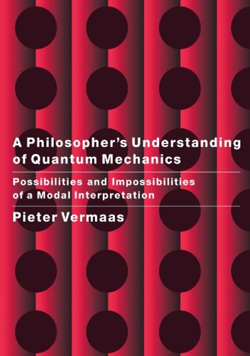 A Philosopher's Understanding of Quantum Mechanics by Pieter Vermaas – Cambridge University Press view 2