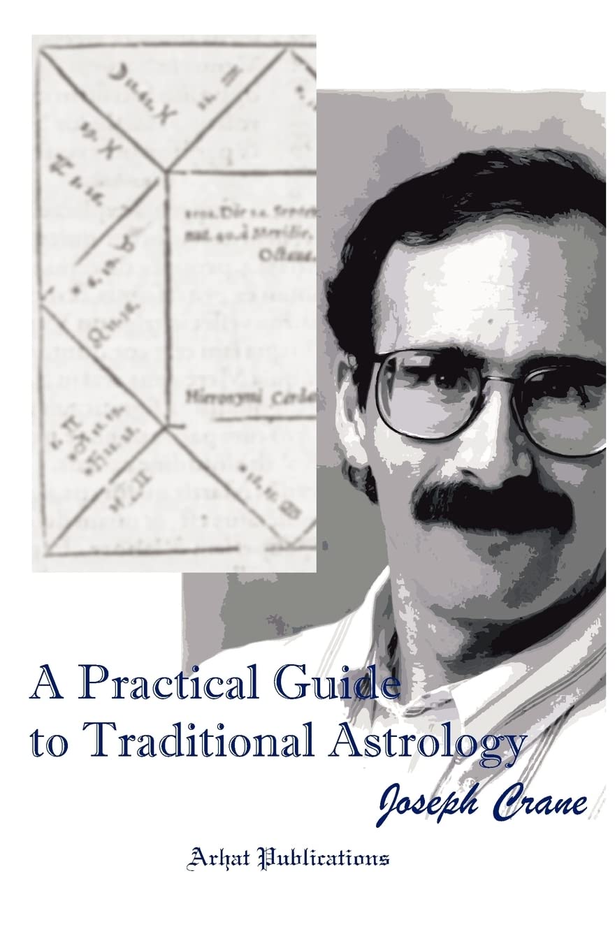 Buy A Practical Guide to Traditional Astrology by Joseph Crane — BookShops.in