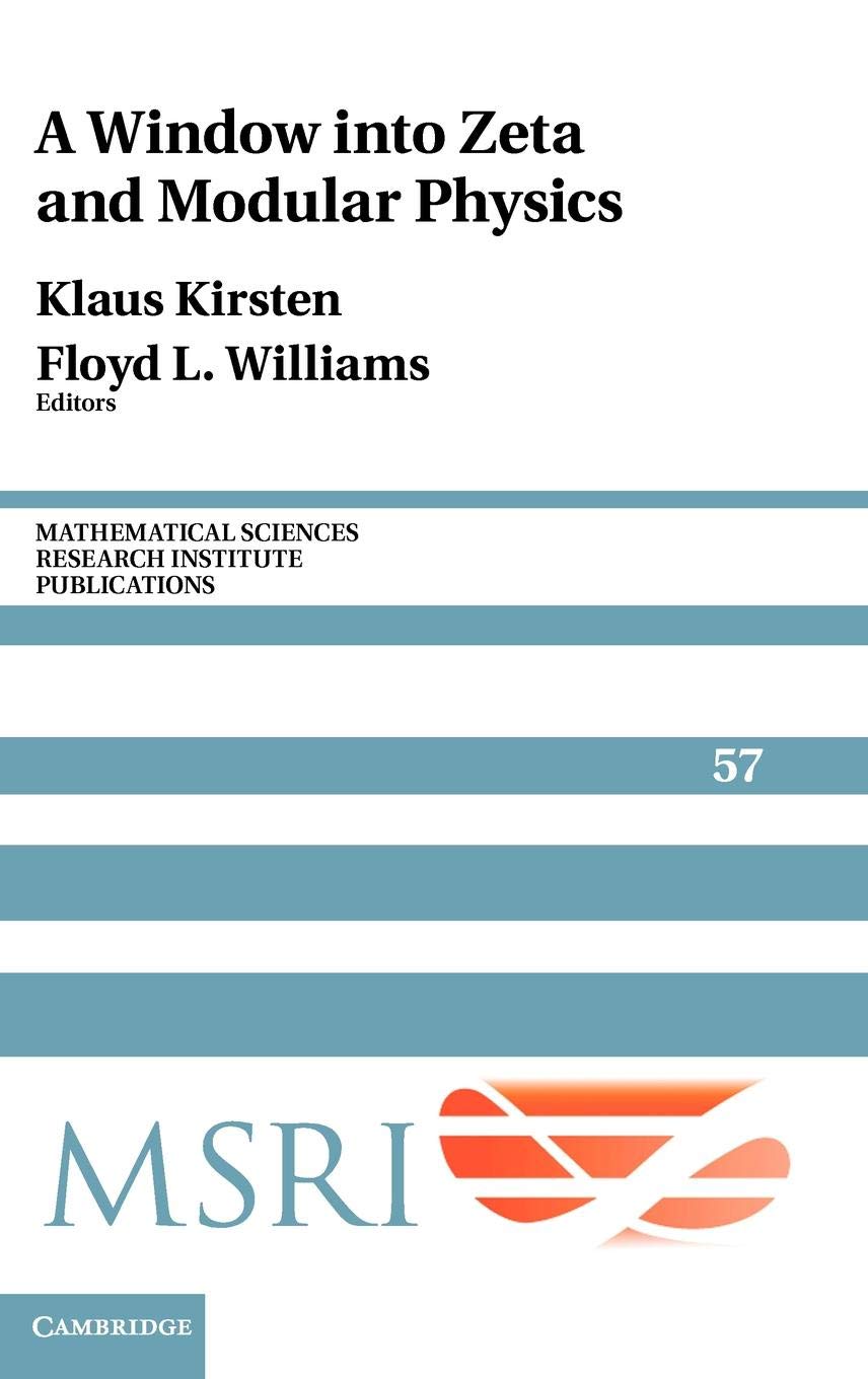Buy A Window into Zeta and Modular Physics by Klaus Kirsten – Mathematical Physics — BookShops.in