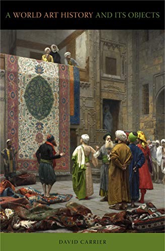 A World Art History and Its Objects (English, David Carrier) view 2