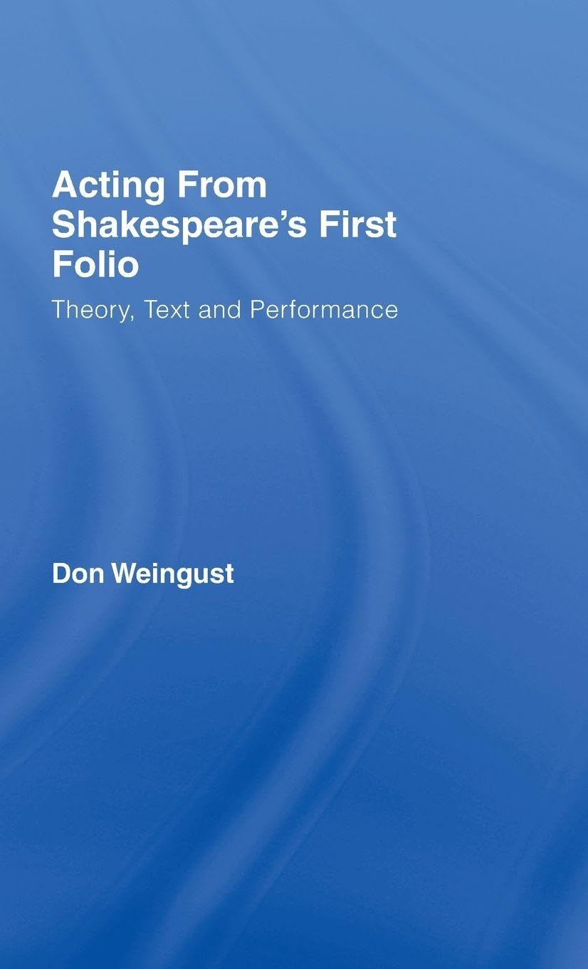 Buy Acting Shakespeare's First Folio by Don Weingust — BookShops.in